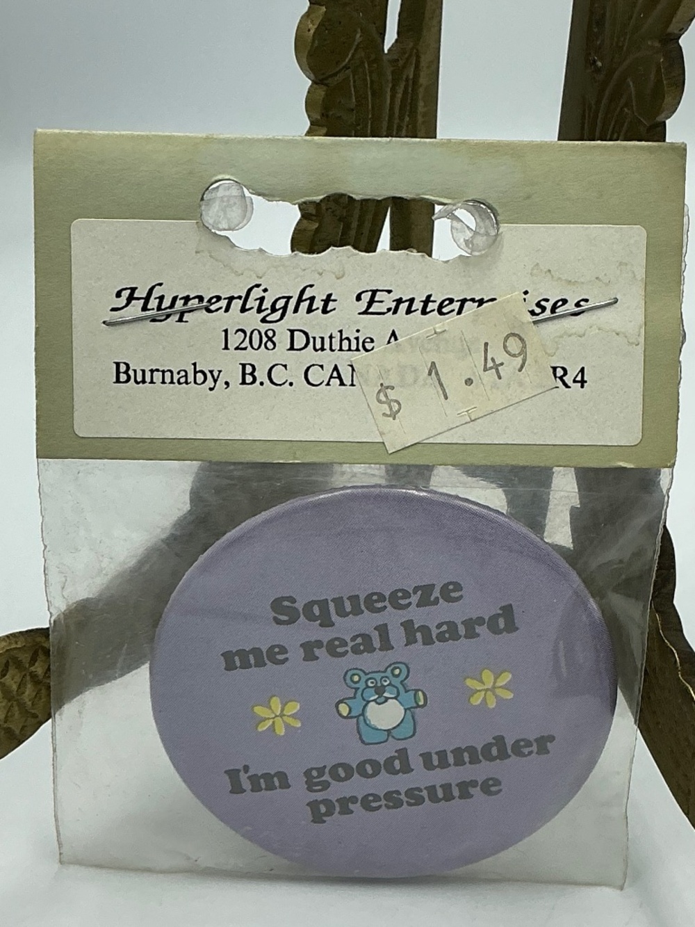 Vintage Pin Button Squeeze Me Real Hard I’m Good Under Pressure Hyperlight